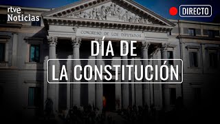 DÍA DE LA CONSTITUCIÓN ACTO INSTITUCIONAL en el CONGRESO de los DIPUTADOS  RTVE [upl. by Nade893]