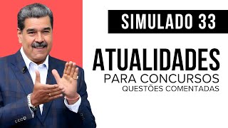 Simulado 33  Atualidades para Concursos  Questões comentadas [upl. by Llerud209]