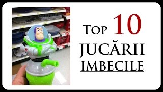 Top 10 jucării IMBECILE [upl. by Oniger]