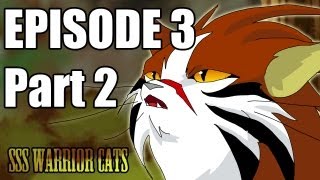 SSS Warrior Cats Fan Animation Episode 3 part 2 [upl. by Eenaej]