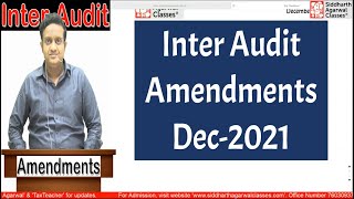 Inter Audit Amendments Dec21  CA CMA  Siddharth Agarwal [upl. by Olumor941]