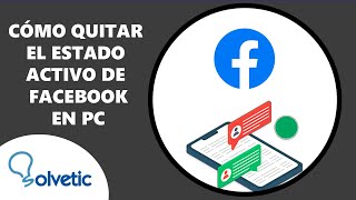 Como Quitar el Estado Activo de Facebook en PC [upl. by Noevad]