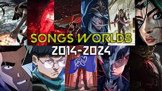 ALL SONGS WORLDS 20142024  LEAGUE of LEGENDS [upl. by Botsford108]