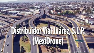 Mega Distribuidor Vial Juárez SLP MexiDrone [upl. by Roslyn]