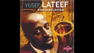 Yusef Lateef  I Need You [upl. by Emeline]