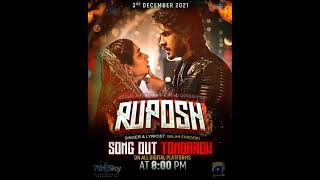 Ruposh  OST Release  3rd December  Haroon Kadwani  Kinza Hashmi  Har Pal Geo [upl. by Etteuqal]