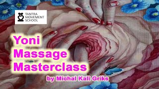 How to make Yoni MassageMasterclass by Michal Kali Griks [upl. by Alick]