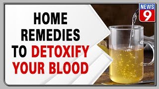 Home remedies to detoxify your blood [upl. by Ronym]