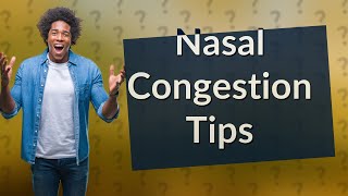 What is best for severe nasal congestion [upl. by Petracca]