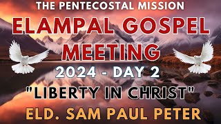 Message TPM Elampal Gospel Meeting  Day 2  EldSam Paul Peter  Malayalam [upl. by Jemine]