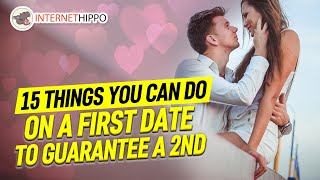 See 15 Things You Can Do On a First Date To Guarantee A 2nd [upl. by Briny]