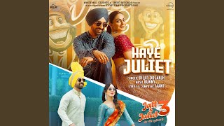 Haye Juliet From quotJatt amp Juliet 3quot [upl. by Tham132]