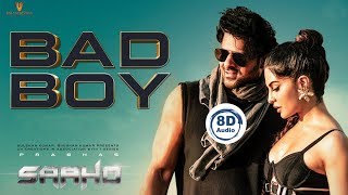 Bad Boy Song  8D Audio  Saaho  Prabhas  Shraddha Kapoor  Sujeeth  Telugu 8D Songs [upl. by Bernardine]