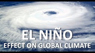 El Niño Southern Oscillation ENSO Effect on the global climate Weather extremes ecology economy [upl. by Asilehc]