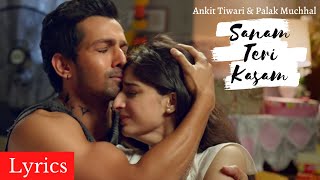 Sanam Teri Kasam Title Song Lyrics  Harshvardhan Rane amp Mawra Hocane  Ankit Tiwari amp Palak Muchhal [upl. by Dionne]