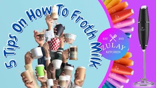 5 Tips On How To Froth Milk For Beginners  Complete Guide [upl. by Ahsilak]