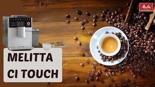 Melitta CI Touch Kahve Makinesi Kutu Açılışı ve Tanıtımı [upl. by Etan]