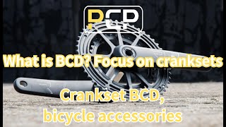 What is BCD Focus on cranksets [upl. by Marozas]