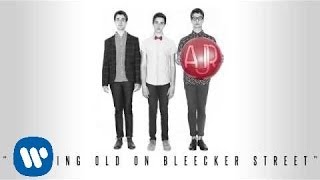 AJR  Growing Old On Bleecker Street Official Audio [upl. by Annil571]