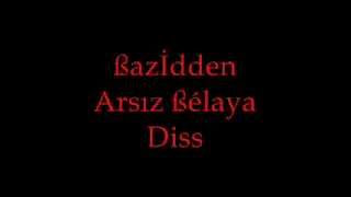 bazidten arsız belaya diss [upl. by Oidacra]