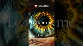 Lean on me Female Vocal Trance trancemusic upliftingtrancemusic [upl. by Cioban587]