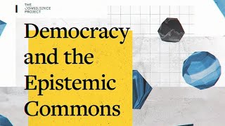 Democracy and the Epistemic Commons [upl. by Nal740]