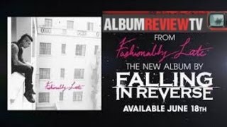 Falling In Reverse quotFashionably Latequot Album Review [upl. by Josiah]