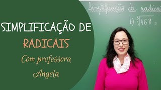 Simplificação de Radicais  Professora Angela [upl. by Jude]