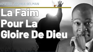 LA FAIM POUR LA PRÉSENCE DE DIEU  APÔTRE JOSHUA SELMAN [upl. by Gnof]