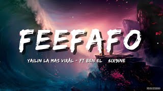 Yailin La Mas Viral  FEEFAFO LyricsLetra  ft Ben El  6IX9INE [upl. by Langley398]