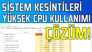 SİSTEM KESİNTİSİ YÜKSEK CPU KULLANIMI KISA SÜREDE ÇÖZÜM [upl. by Ginger]