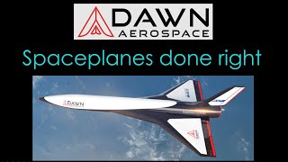 Dawn Aerospace  Spaceplanes done right [upl. by Sirotek]