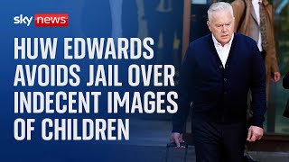 Former BBC presenter Huw Edwards given suspended sentence over indecent images of children [upl. by Tomkin]