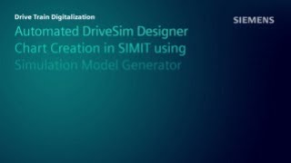 Automated DriveSim Designer Chart Creation in SIMIT using Simulation Model Generator [upl. by Kralc982]