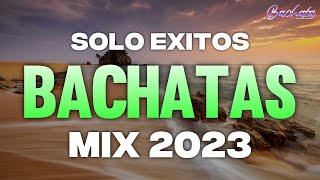 BACHATA 2023 🌴 MIX LO MAS NUEVO 2023 🌴 MIX DE BACHATA 2023 The Most Recent Bachata Mixes [upl. by Lonnard]