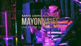 Kapag Lasing Malambing by Mayonnaise Live at The Social House [upl. by Yelsnia]