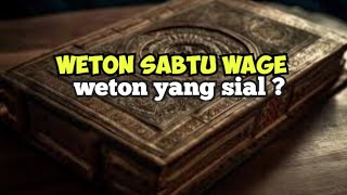 sabtu wage weton yang sial [upl. by Frye]