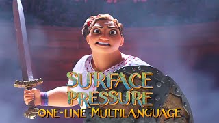 Surface Pressure  OneLine Multilanguage  Encanto Soundtrack Versions [upl. by Burlie]