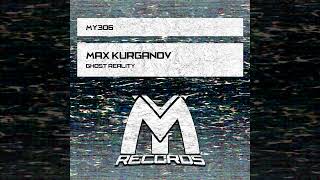 Max Kurganov  Ghost Reality UPLIFTING TRANCE SINGLE 2024 [upl. by Prissie]