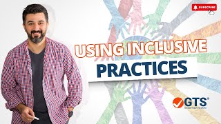 Using Inclusive Practices [upl. by Xela]