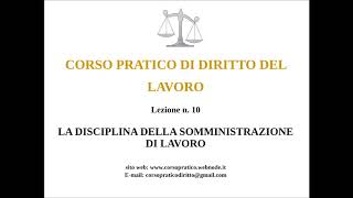 10 LA DISCIPLINA DELLA SOMMINISTRAZIONE DI LAVORO [upl. by Ahsiram]