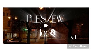 Pleszew Nocą krutki film [upl. by Ylaek]