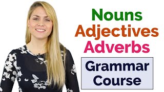 Nouns Adjectives Adverbs  Parts of Speech  Learn Basic English Grammar Course  15 Lessons [upl. by Barbee]