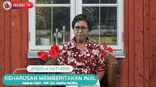 JENDELA HATI 965  KEHARUSAN MEMBERITAKAN INJIL [upl. by Yroc]