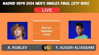 RUBLEV vs AUGERALIASSIMEMADRID OPEN FINAL 2024 ATP 1000LIVEPLAYBYPLAYLIVESTREAMTENNIS TALK [upl. by Law827]