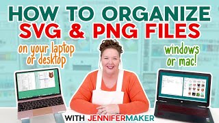 How To Organize Files SVGs PNGs And More On Windows Or Mac [upl. by Aened403]