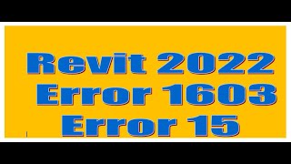 Revit 2022 install error 1603  Error 15 حل مشكلة [upl. by Robin]