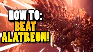 ALATREON Made EASY How to Defeat ALATREON Guide Special Assignment Monster Hunter World Iceborne [upl. by Conlee]