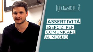 Assertività esercizi per comunicare al meglio [upl. by Carpenter]