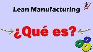 Lean Manufacturing  Qué es [upl. by Monda]